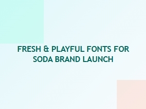 Bubbly & Bright Fonts for Your New Soda Launch