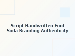 Soda Branding Authenticity with Handwritten Script Fonts